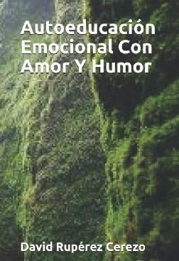 Imagen Presentación de David Rupérez Autoeducación emocional con amor y humor