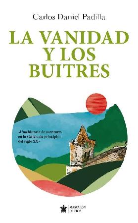 Imagen Presentación del libro “La vanidad y los buitres” por Carlos Padilla